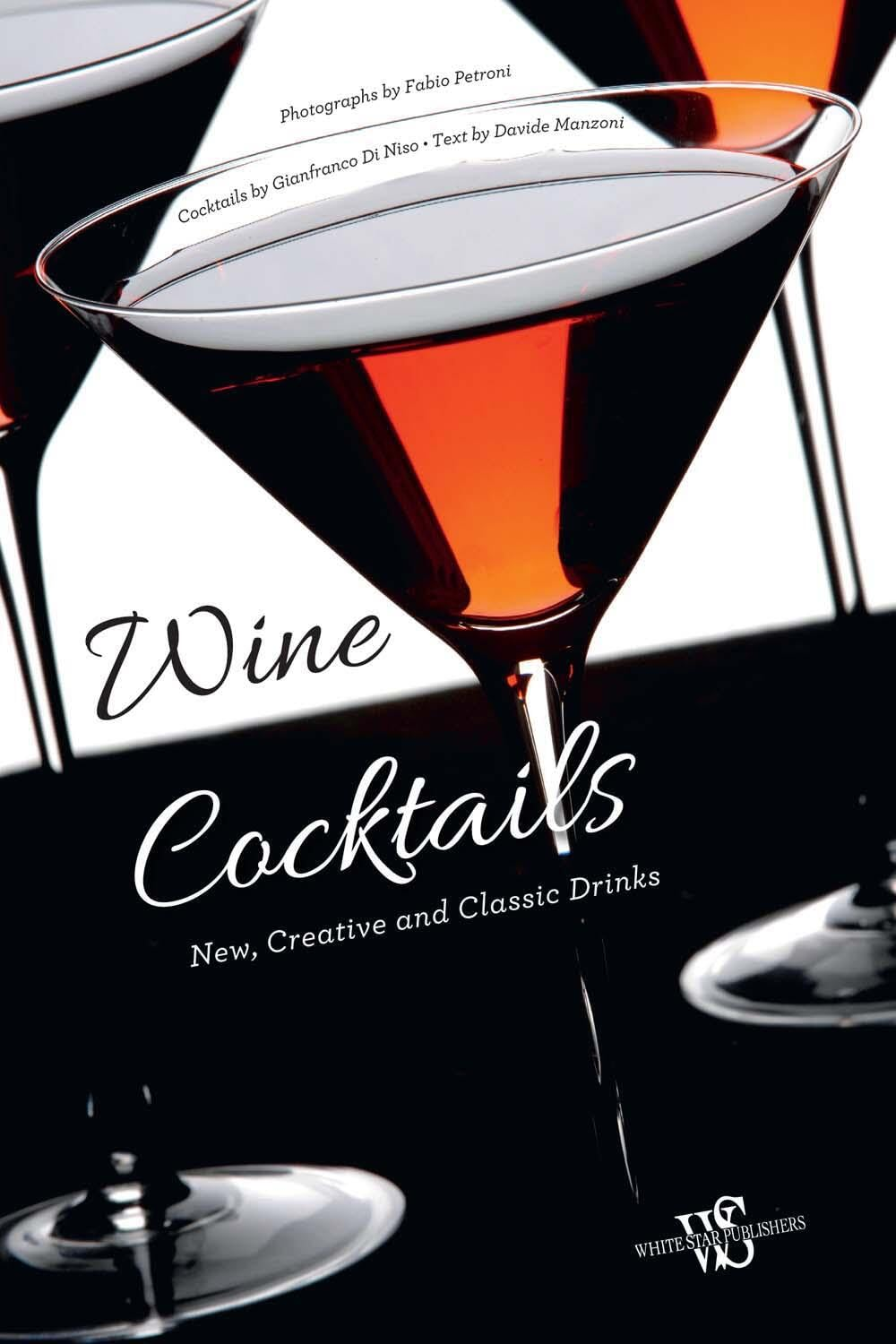 Wine Cocktails: New, Creative and Classic Drinks Hardcover Recipe Book in English, 144 Pages