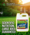 Eco Home & Garden Liquid Lawn Fertilizer 10-2-4 – Concentrated Nitrogen Liquid Food with Chelated Iron, Sulfur & Micronutrients – Pet & Animal Safe, Treats over 6,000 Sq. Ft. (1 Quart / 1 Liter)